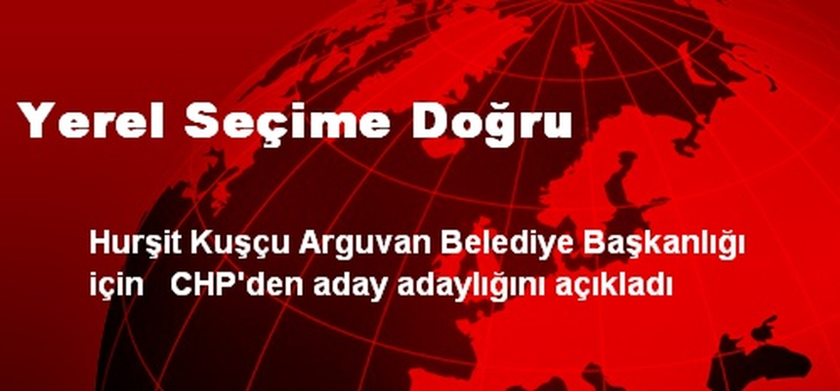 Yerel Seçime Doğru