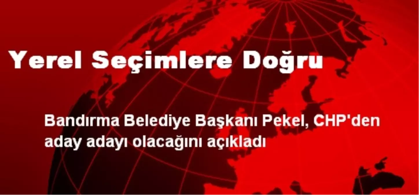 Yerel Seçimlere Doğru