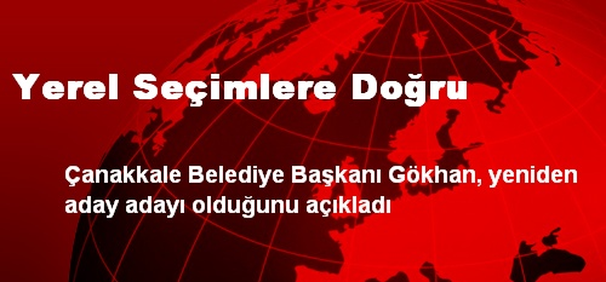 Yerel Seçimlere Doğru