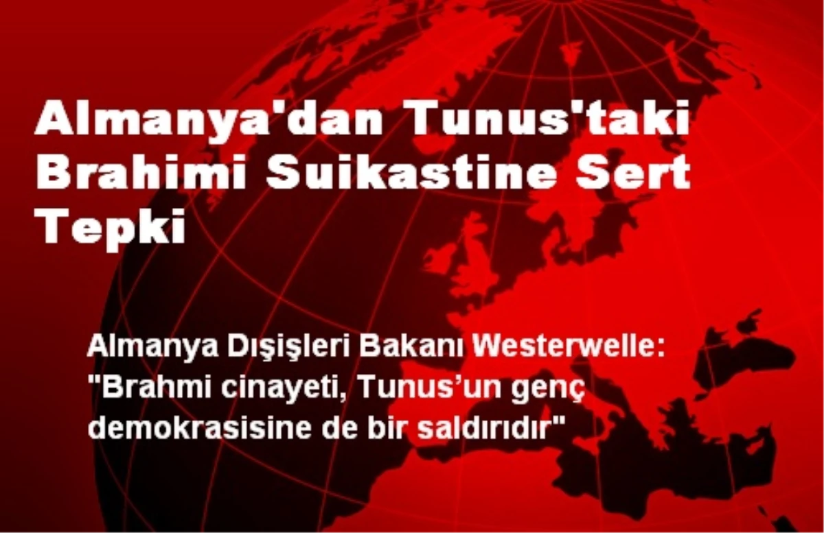 Almanya\'dan Tunus\'taki Brahimi Suikastine Sert Tepki