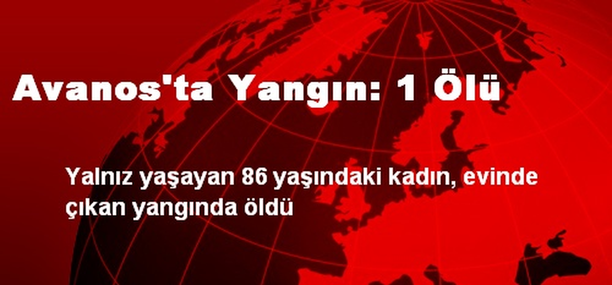 Avanos\'ta Yangın: 1 Ölü