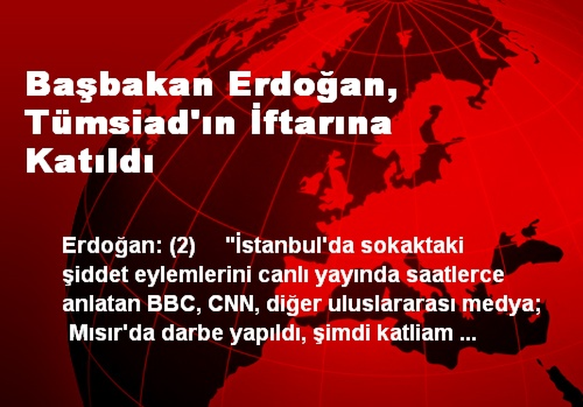 Başbakan Erdoğan, Tümsiad\'ın İftarına Katıldı