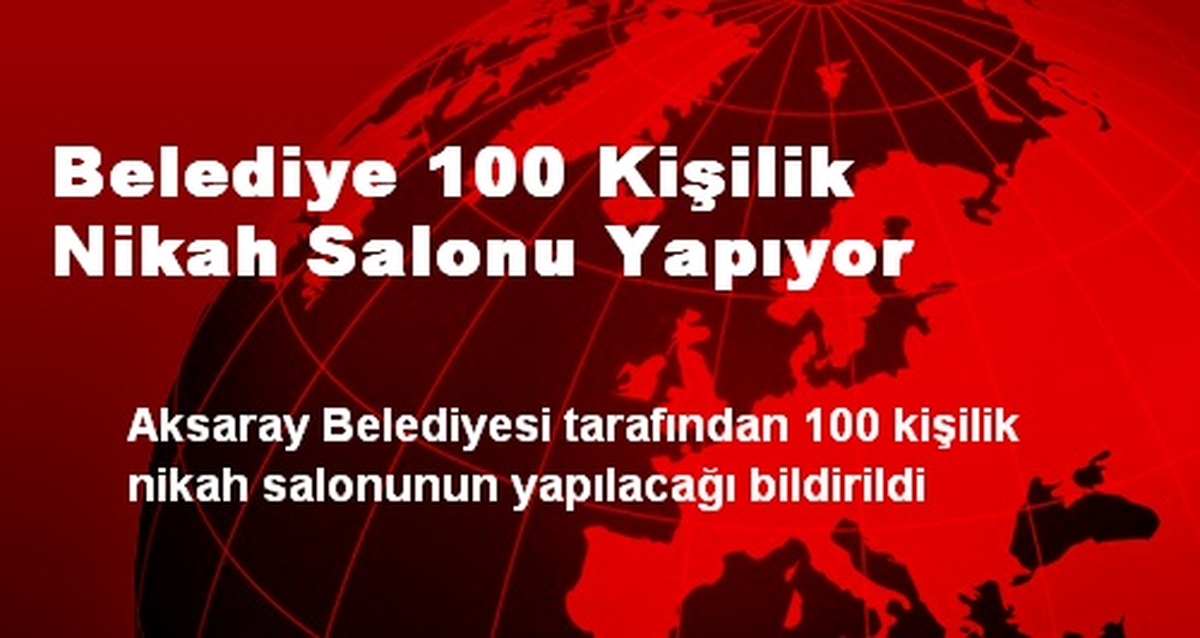 Aksaray Belediyesi Nikah Salonu Yapıyor