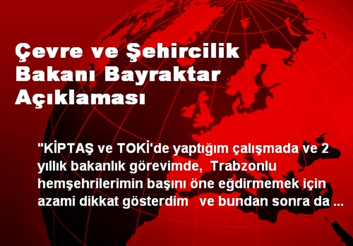 Çevre ve Şehircilik Bakanı Bayraktar Açıklaması