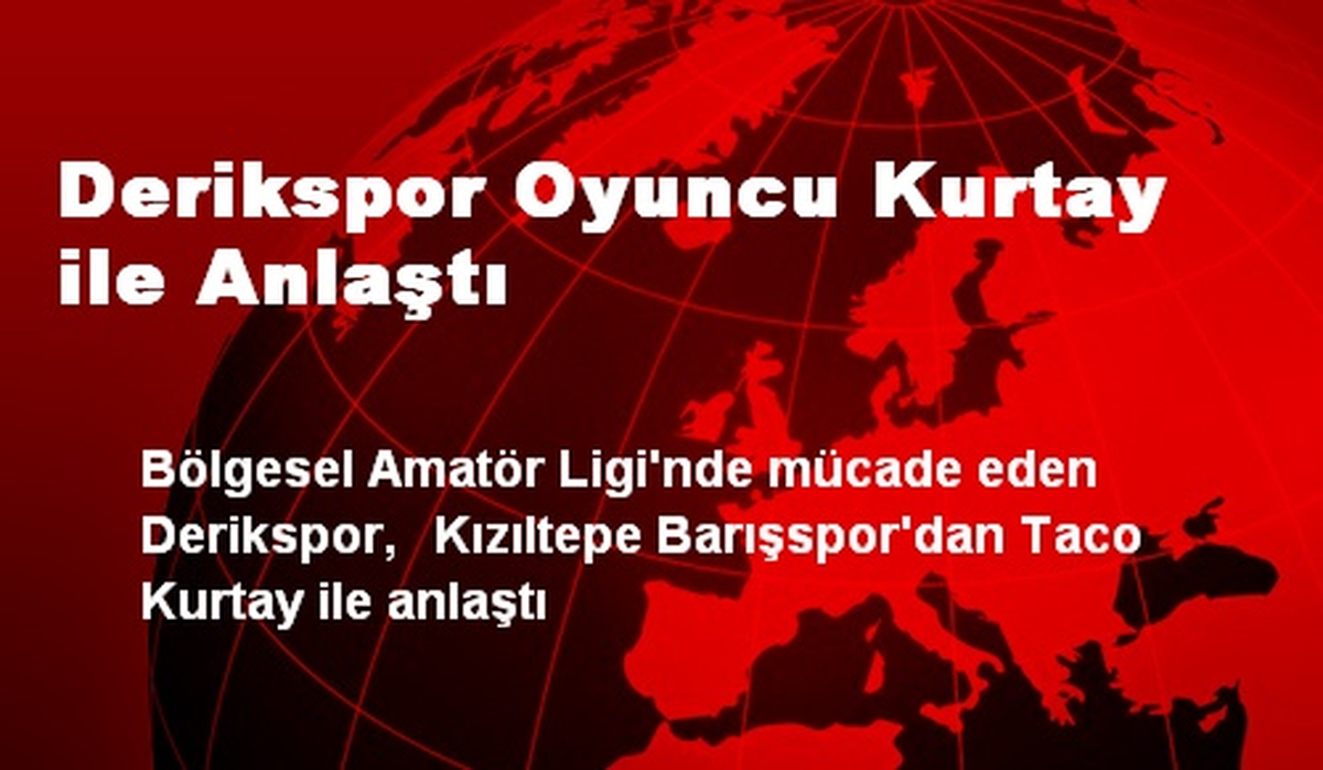 Derikspor Oyuncu Kurtay ile Anlaştı