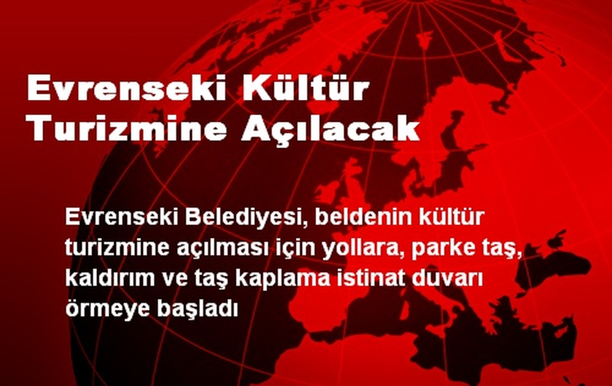 Evrenseki Kültür Turizmine Açılacak