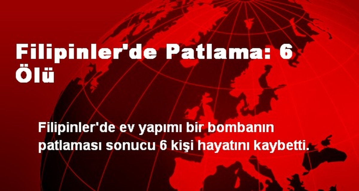 Filipinler\'de Patlama: 6 Ölü