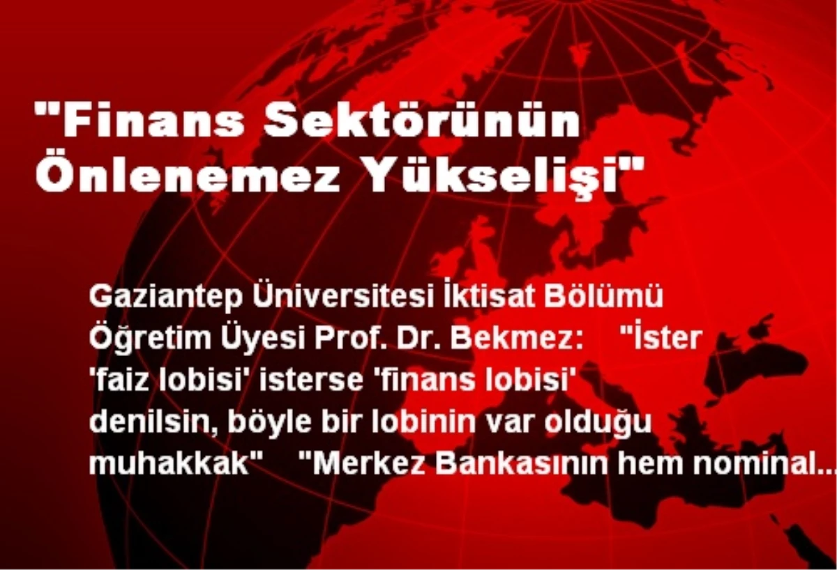 "Finans Sektörünün Önlenemez Yükselişi"