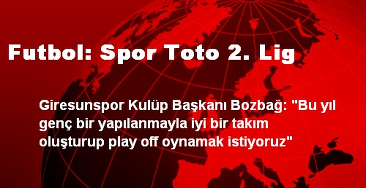 Futbol: Spor Toto 2. Lig