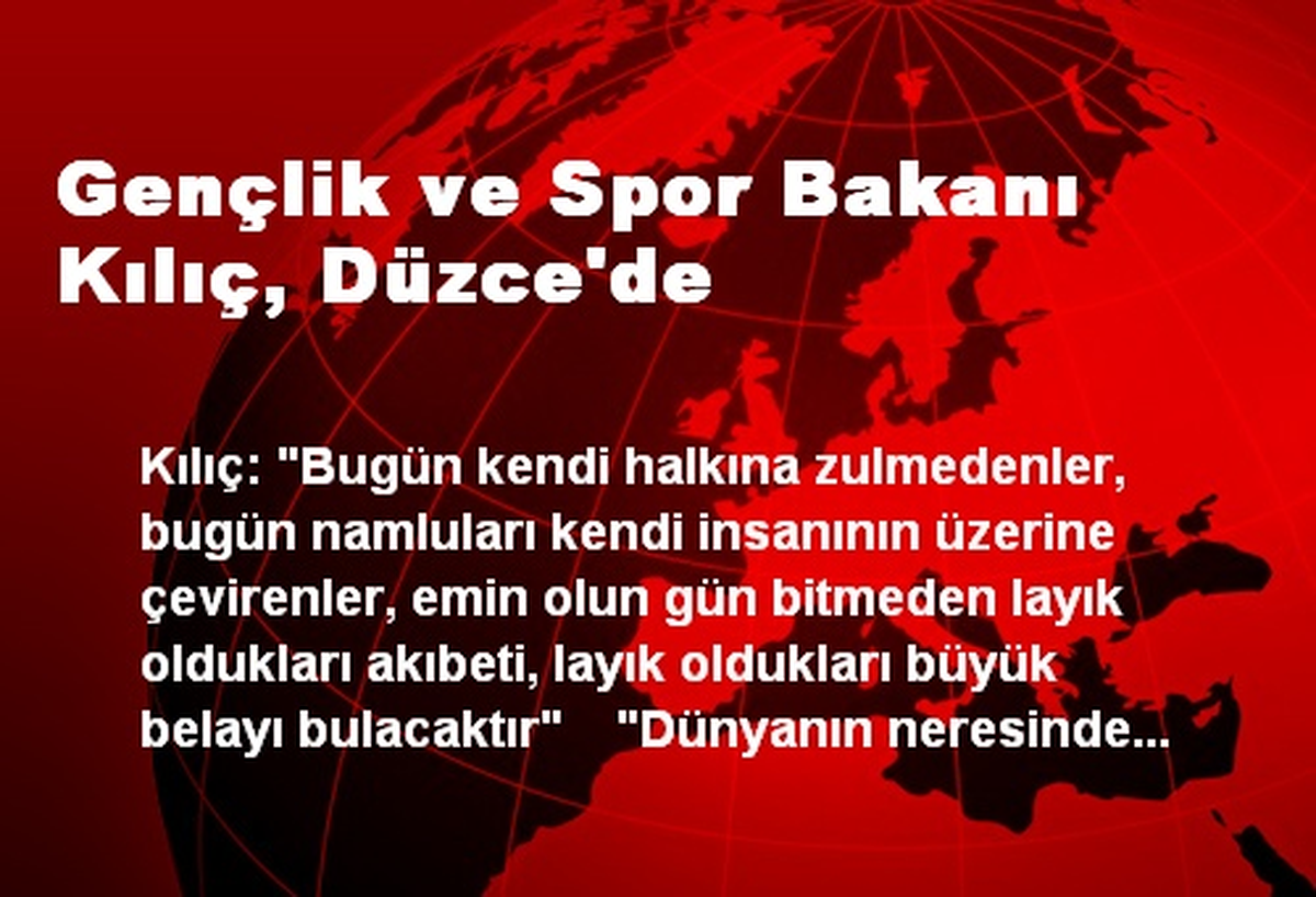 Gençlik ve Spor Bakanı Kılıç, Düzce\'de
