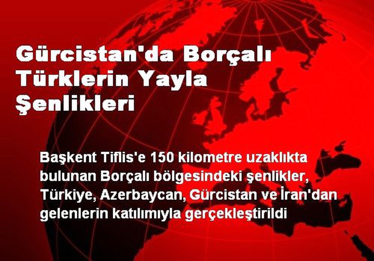 Gürcistan'da Borçalı Türklerin Yayla Şenlikleri