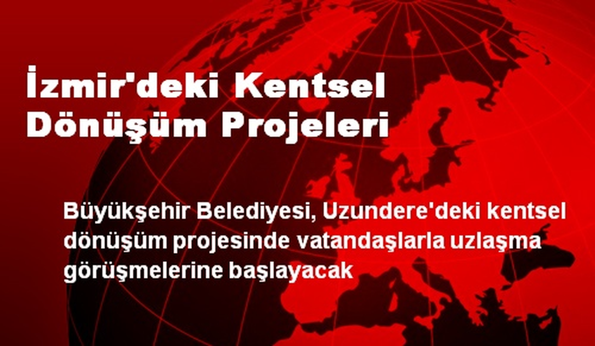 İzmir\'deki Kentsel Dönüşüm Projeleri