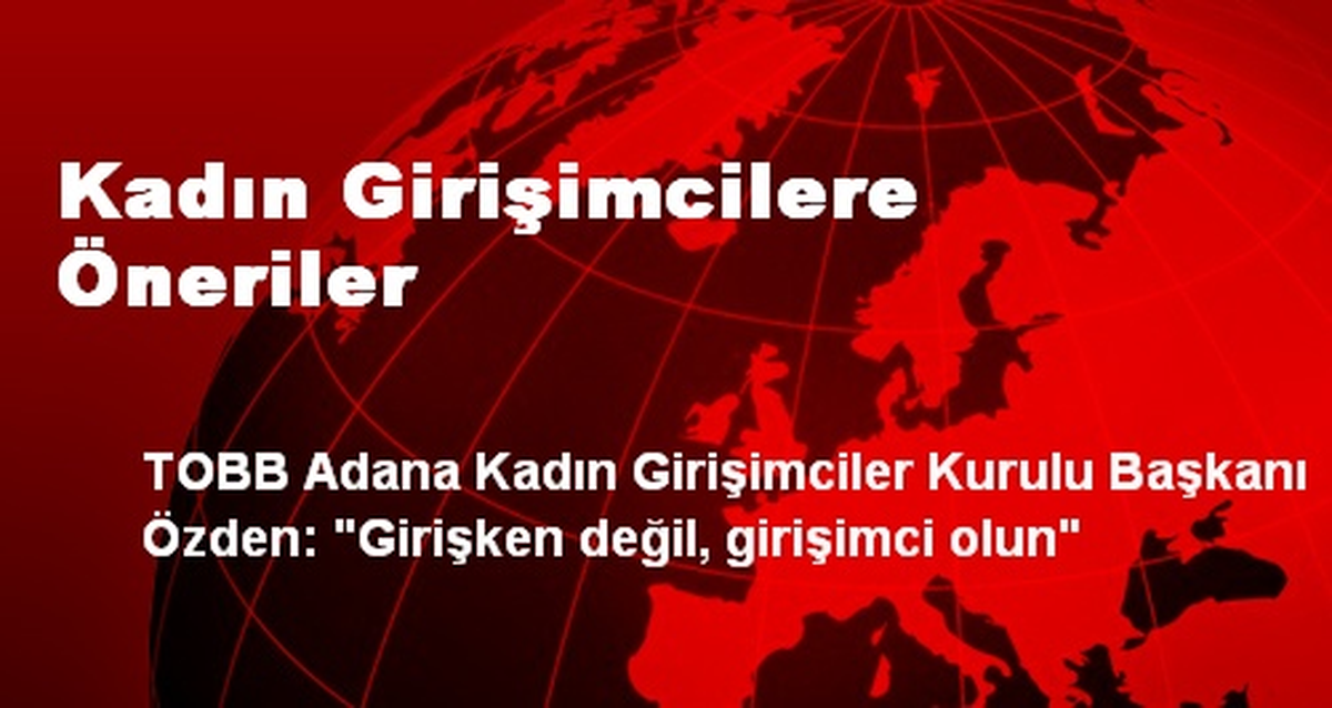 Kadın Girişimcilere Öneriler