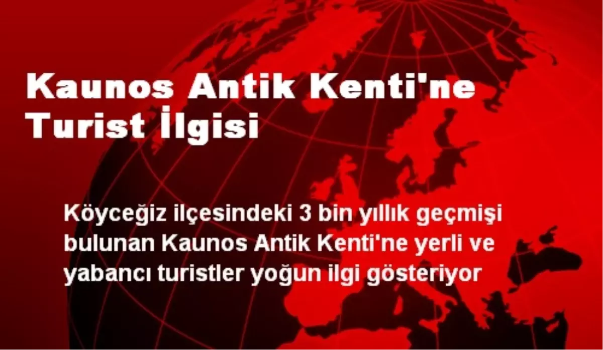 Kaunos Antik Kenti\'ne Turist İlgisi