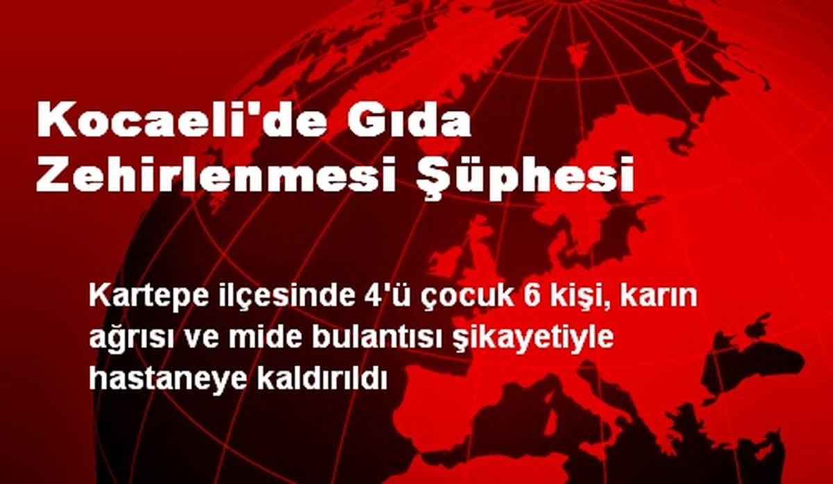 Kocaeli\'de Gıda Zehirlenmesi Şüphesi