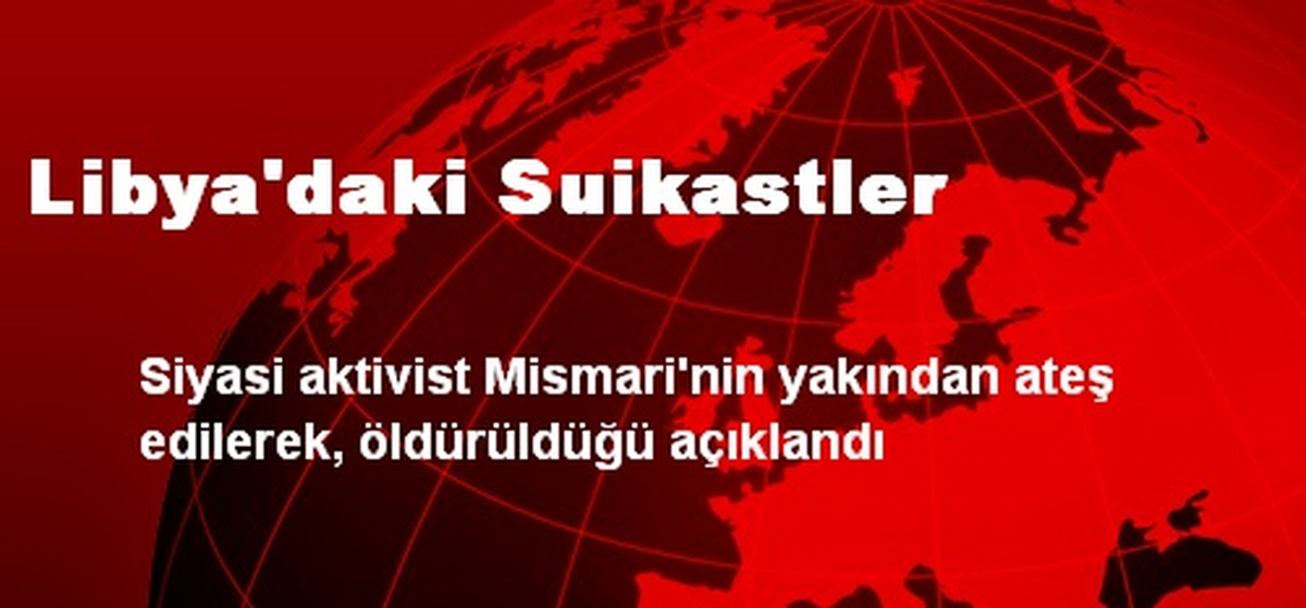 Siyasi Aktivist Mismari Yakından Ateş Edilerek Öldürülmüş