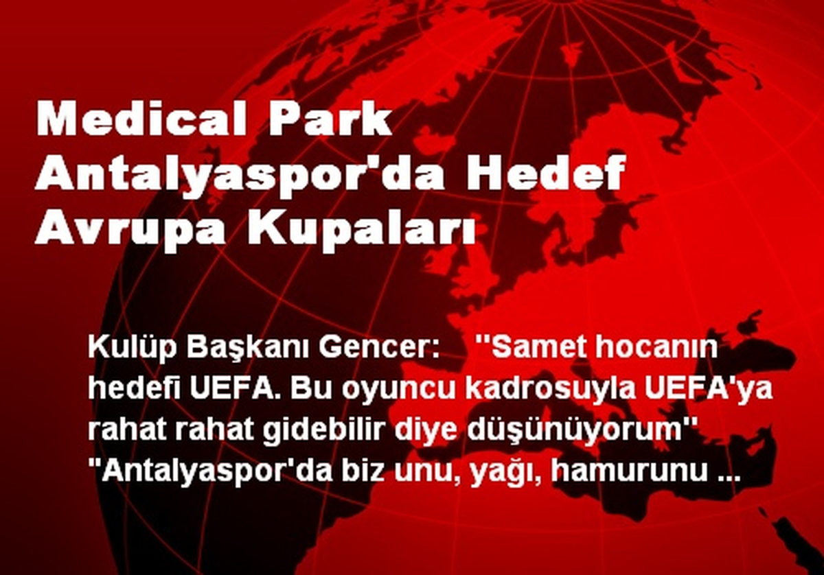 Medical Park Antalyaspor\'da Hedef Avrupa Kupaları