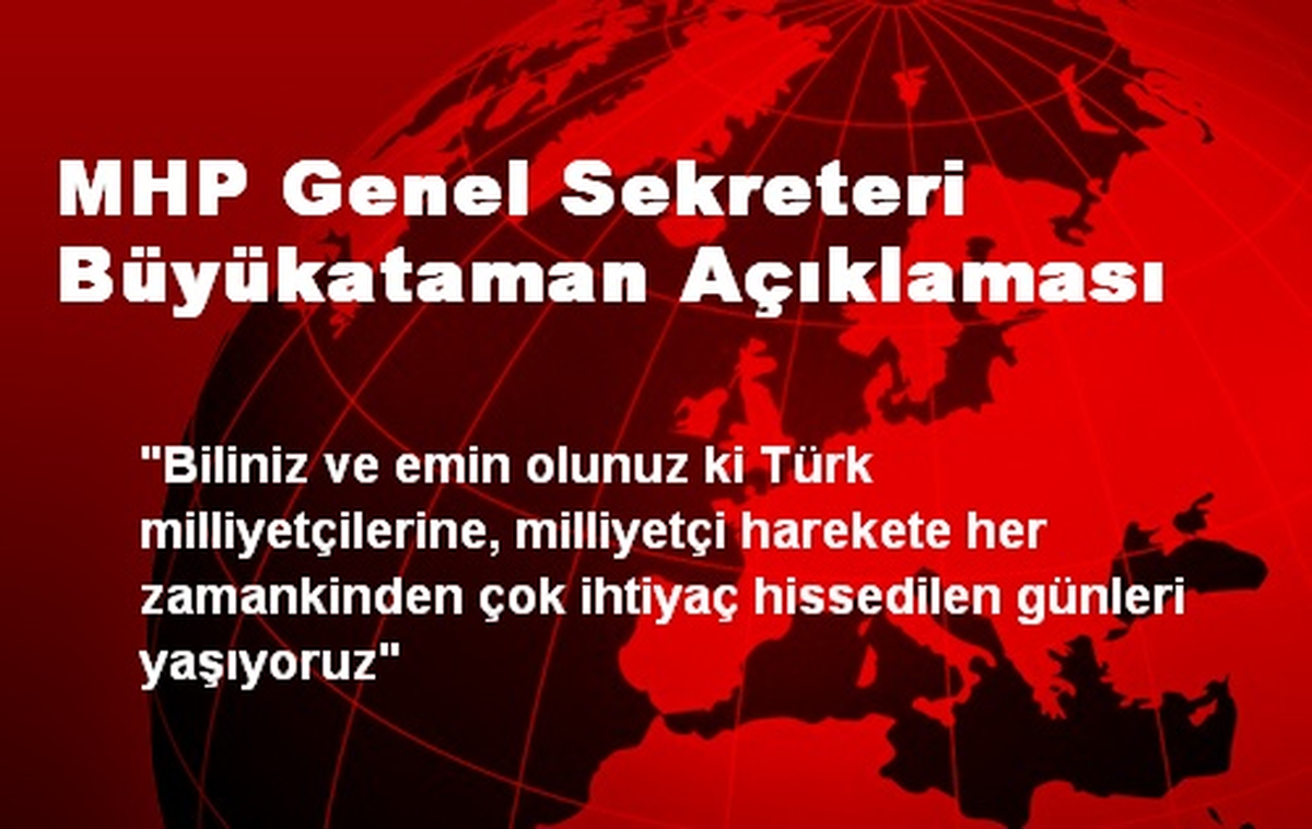MHP Genel Sekreteri Büyükataman Açıklaması