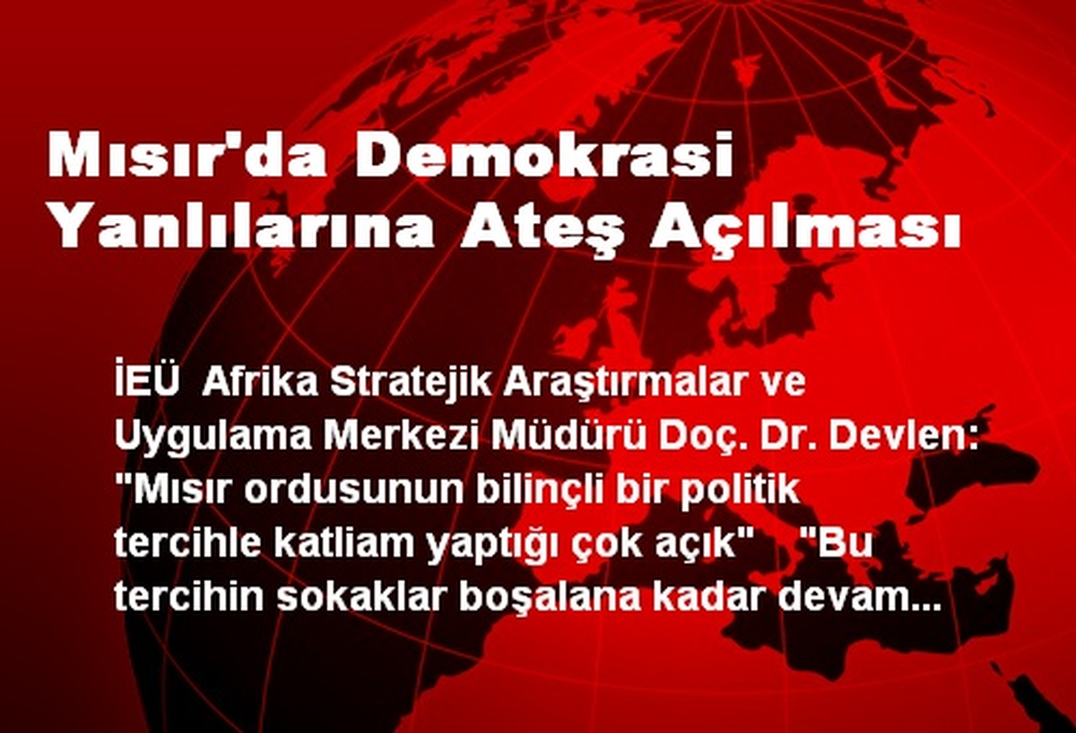Mısır\'da Demokrasi Yanlılarına Ateş Açılması