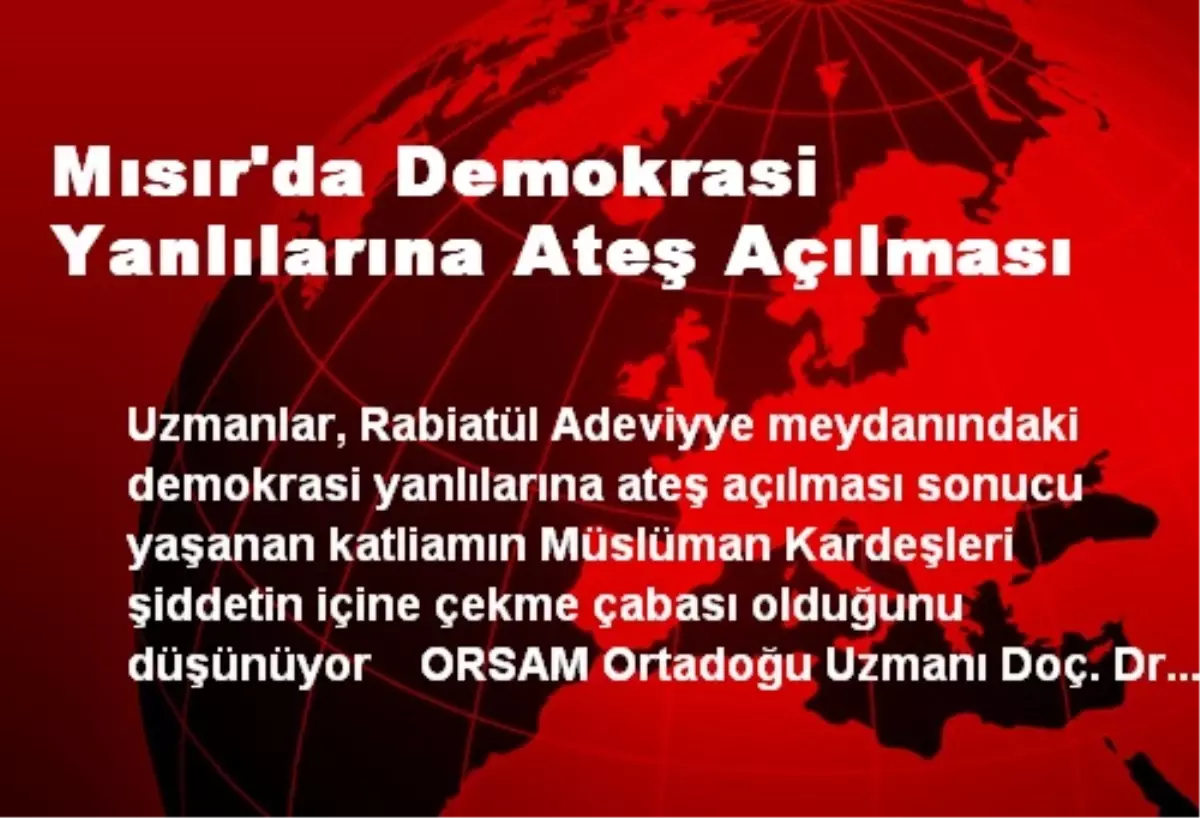 Mısır\'da Demokrasi Yanlılarına Ateş Açılması