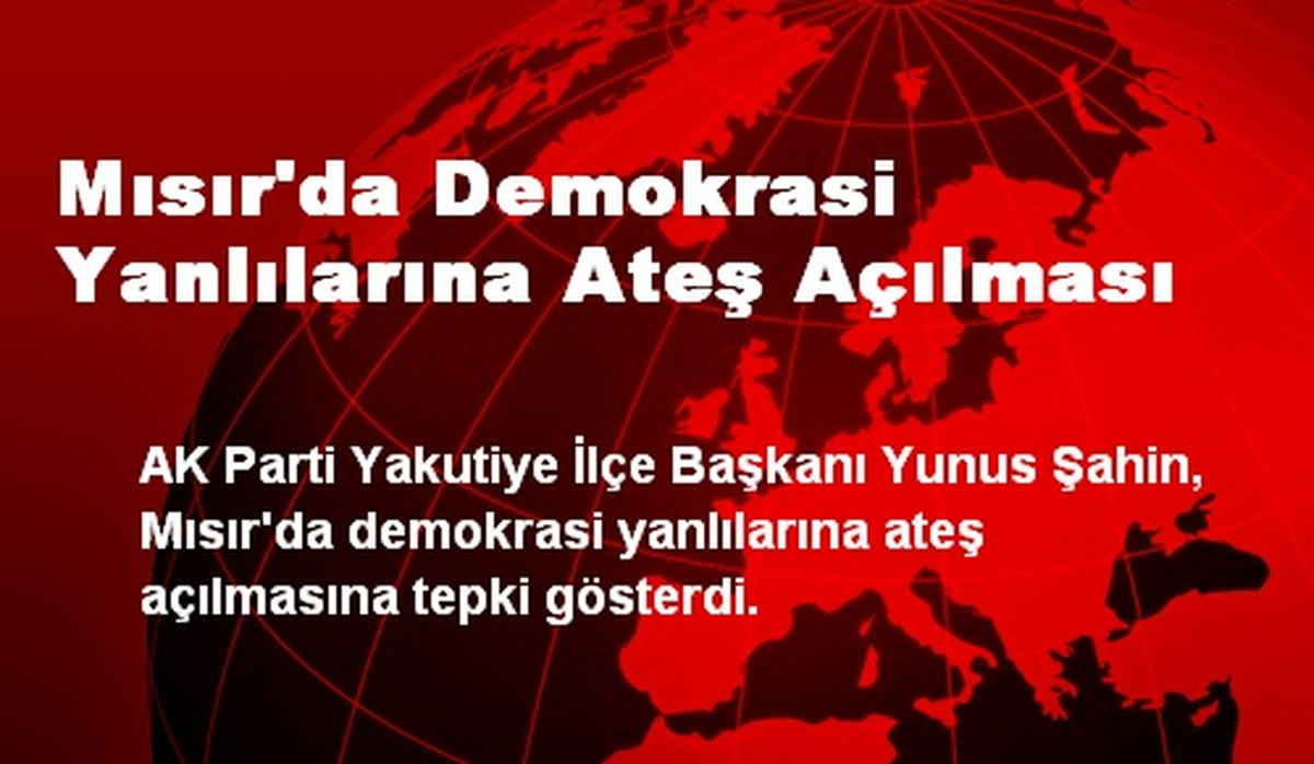 Mısır\'da Demokrasi Yanlılarına Ateş Açılması