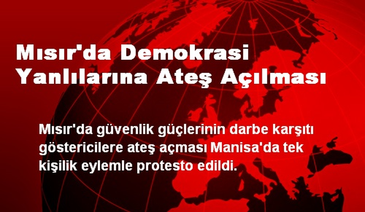 Mısır\'da Demokrasi Yanlılarına Ateş Açılması