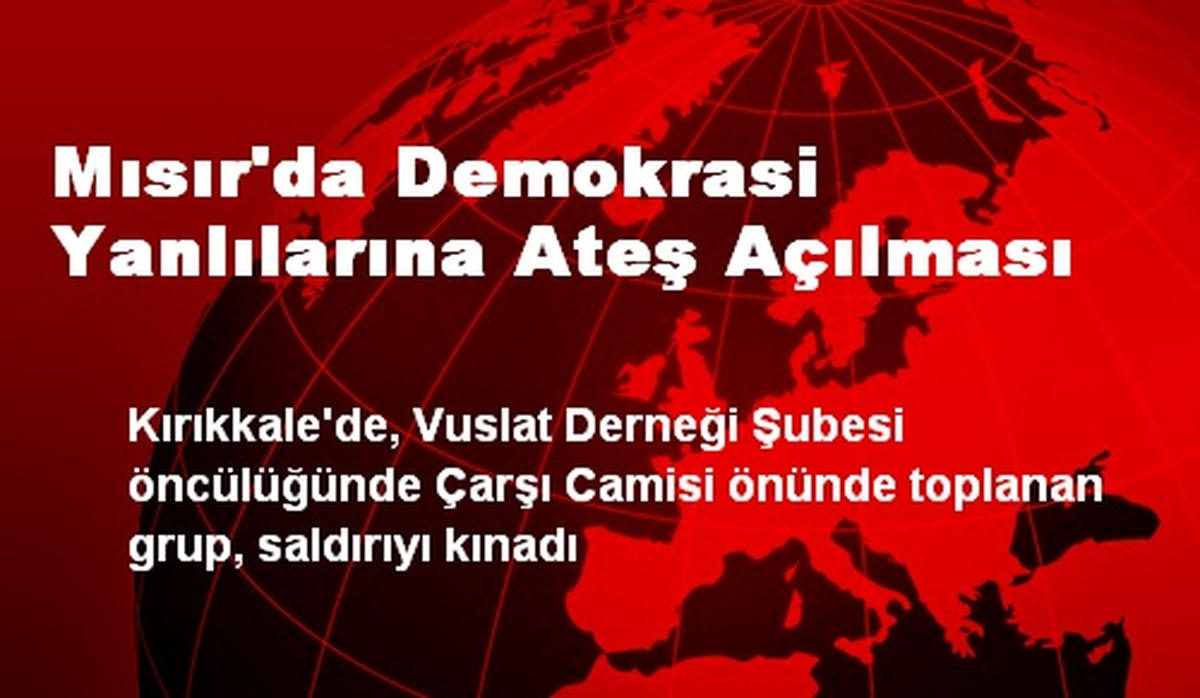 Mısır\'da Demokrasi Yanlılarına Ateş Açılması