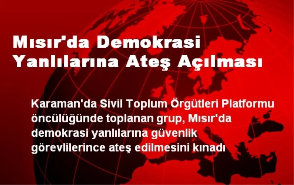 Mısır'da Demokrasi Yanlılarına Ateş Açılması