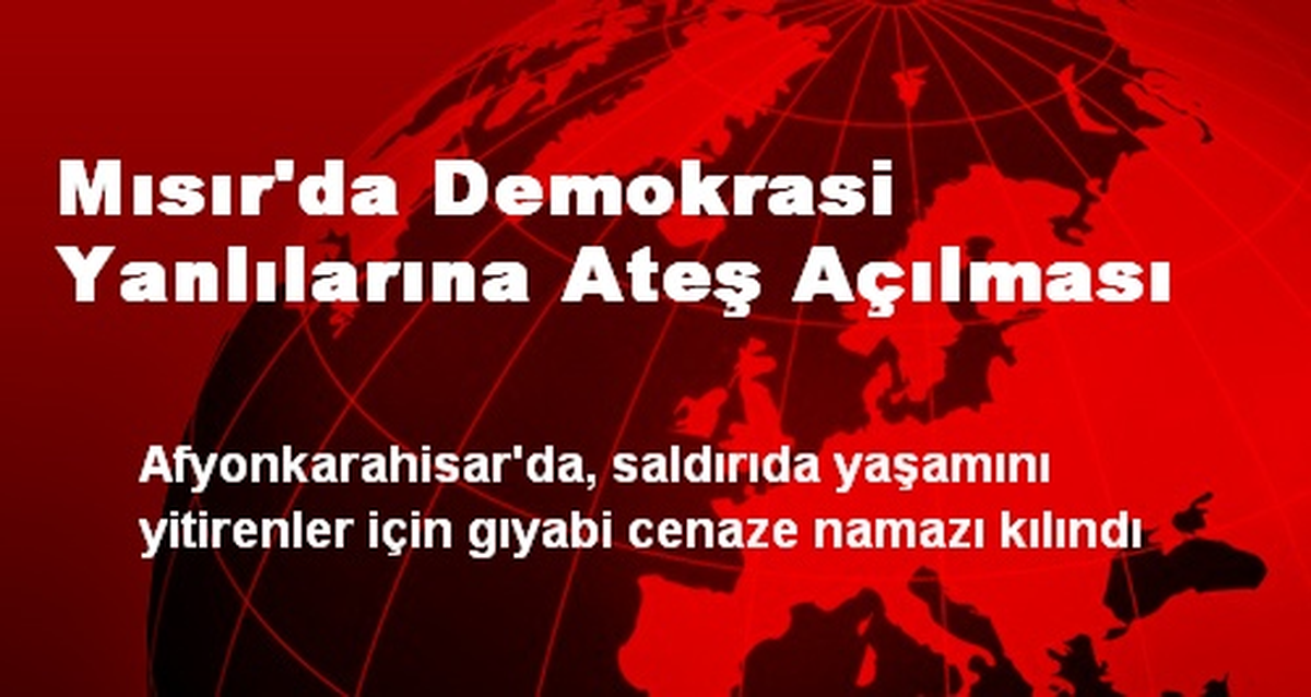 Mısır\'da Demokrasi Yanlılarına Ateş Açılması