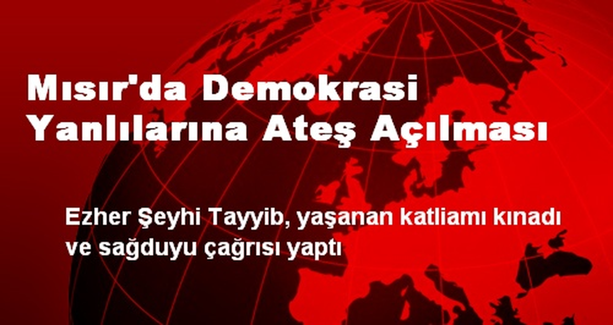 Mısır\'da Demokrasi Yanlılarına Ateş Açılması