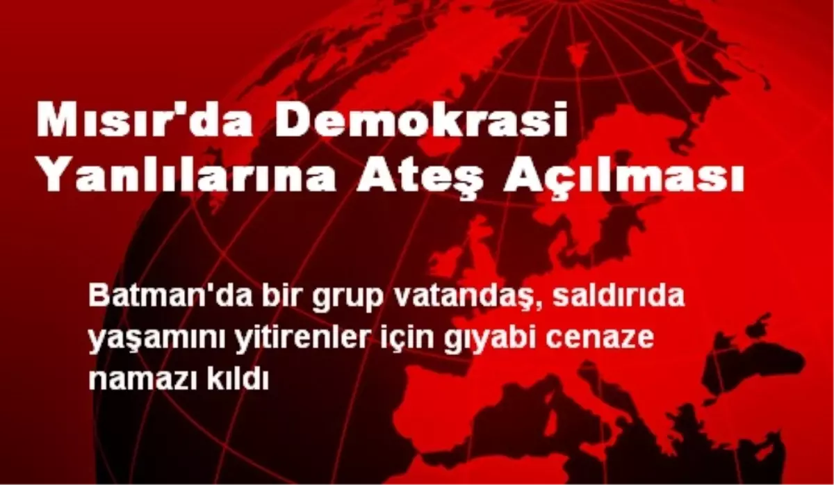 Mısır'da Demokrasi Yanlılarına Ateş Açılması