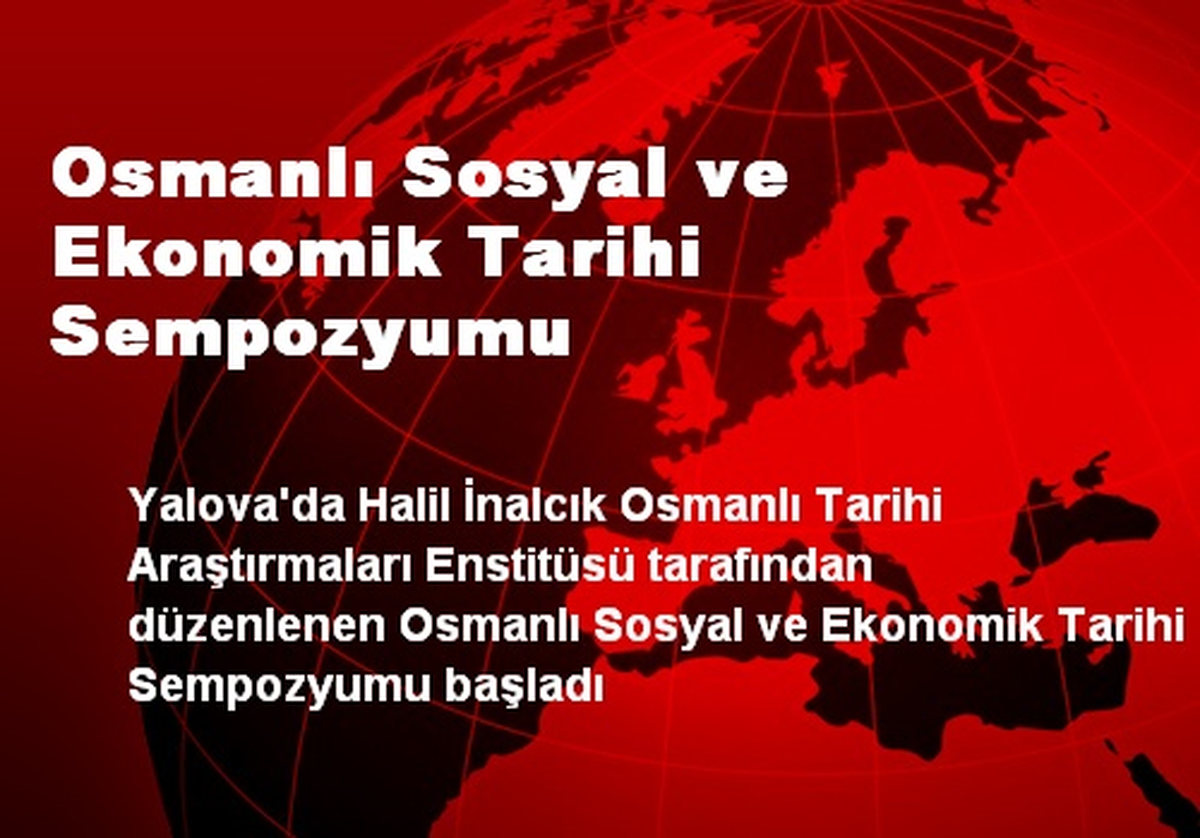 Osmanlı Sosyal ve Ekonomik Tarihi Sempozyumu