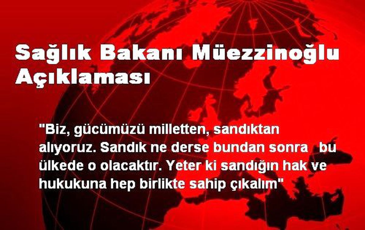 Sağlık Bakanı Müezzinoğlu Açıklaması