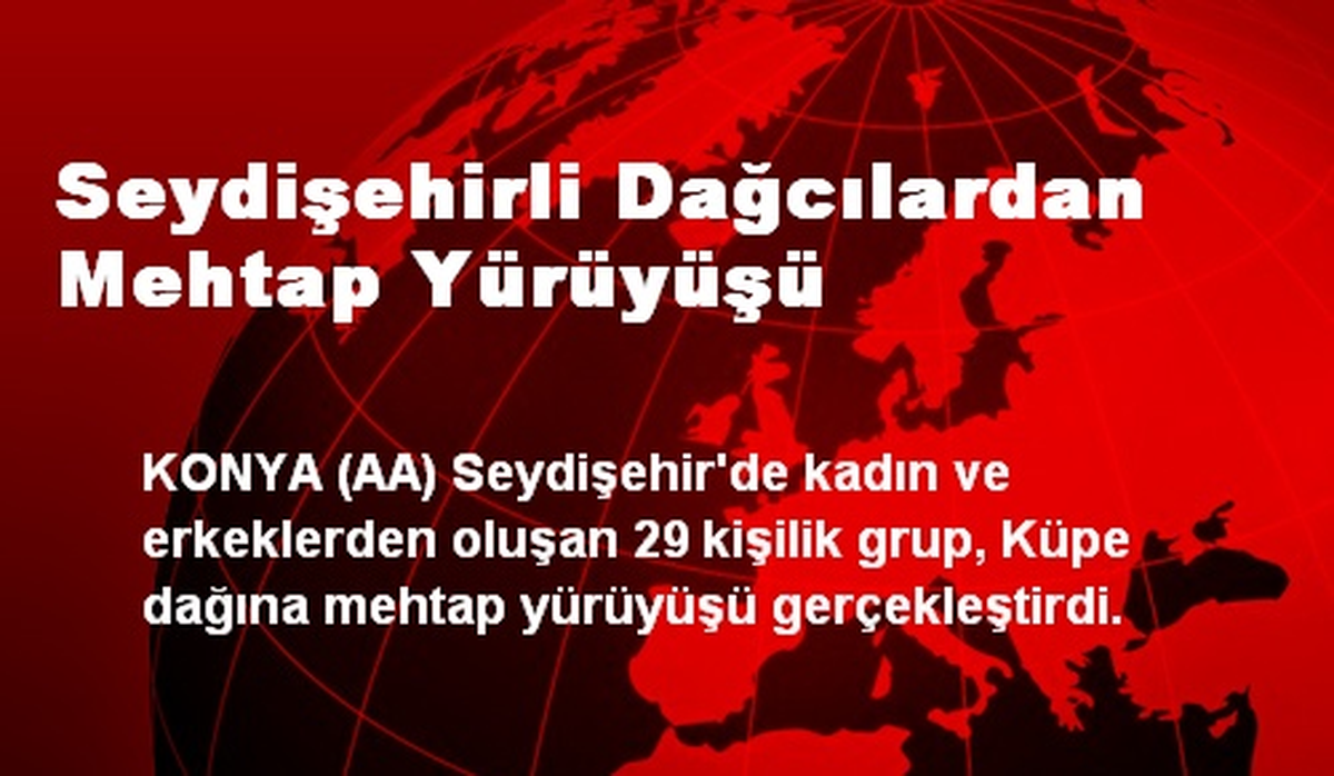 Seydişehirli Dağcılardan Mehtap Yürüyüşü