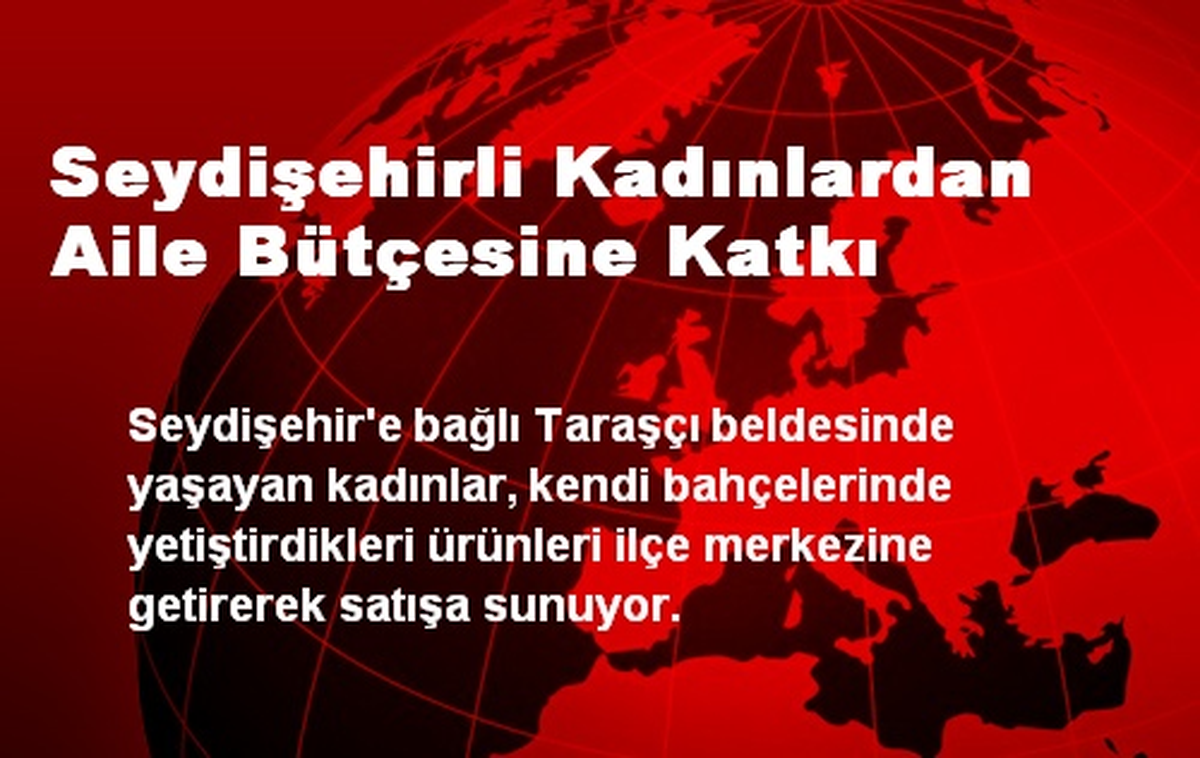 Seydişehirli Kadınlardan Aile Bütçesine Katkı