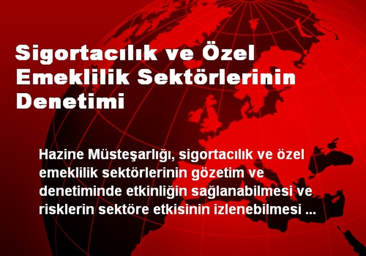 Sigortacılık ve Özel Emeklilik Sektörlerinin Denetimi