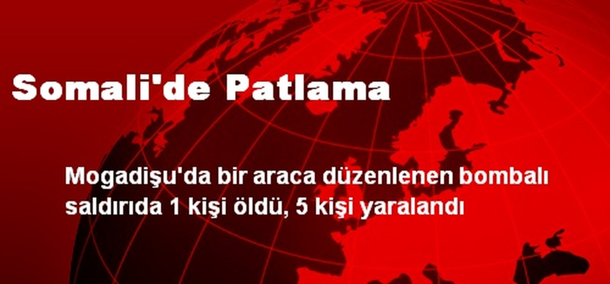 Somali\'de Patlama
