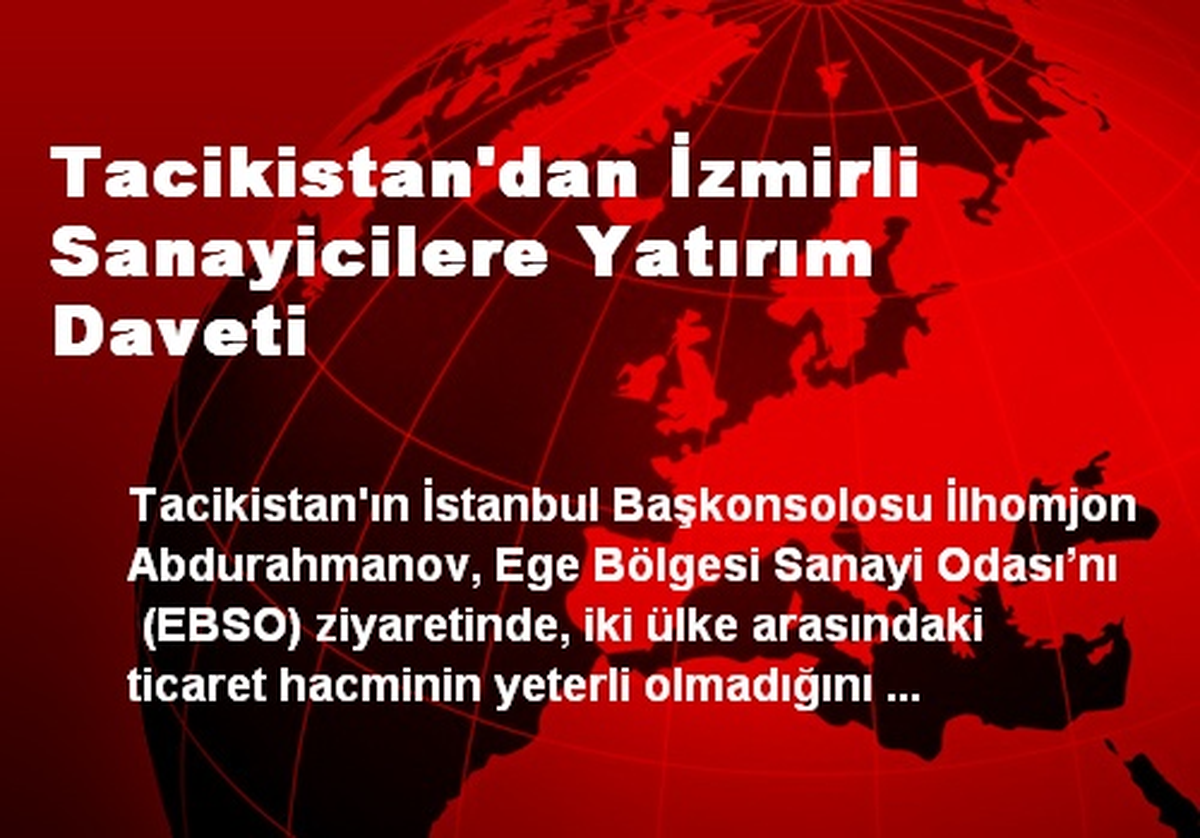 Tacikistan\'dan İzmirli Sanayicilere Yatırım Daveti