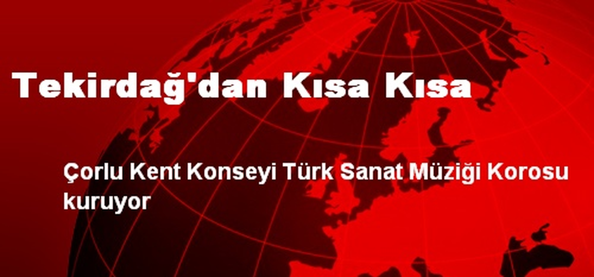 Tekirdağ\'dan Kısa Kısa