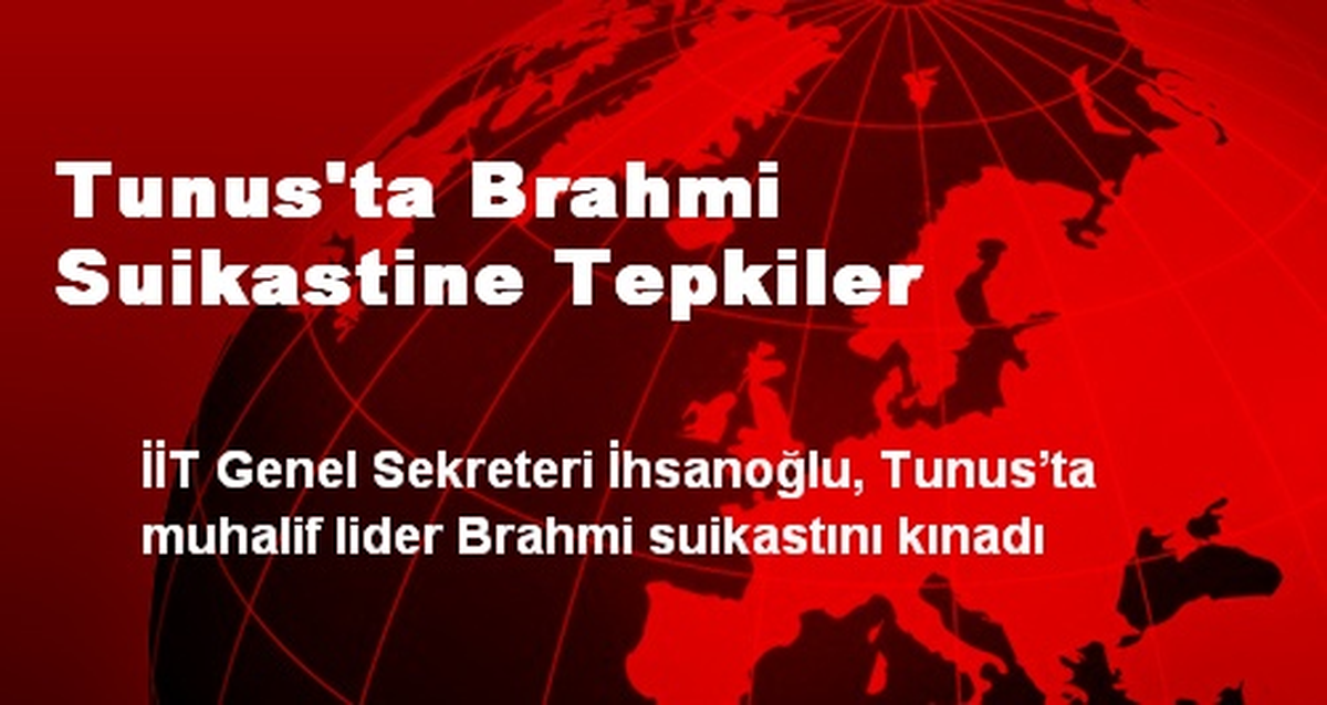 Tunus\'ta Brahmi Suikastine Tepkiler