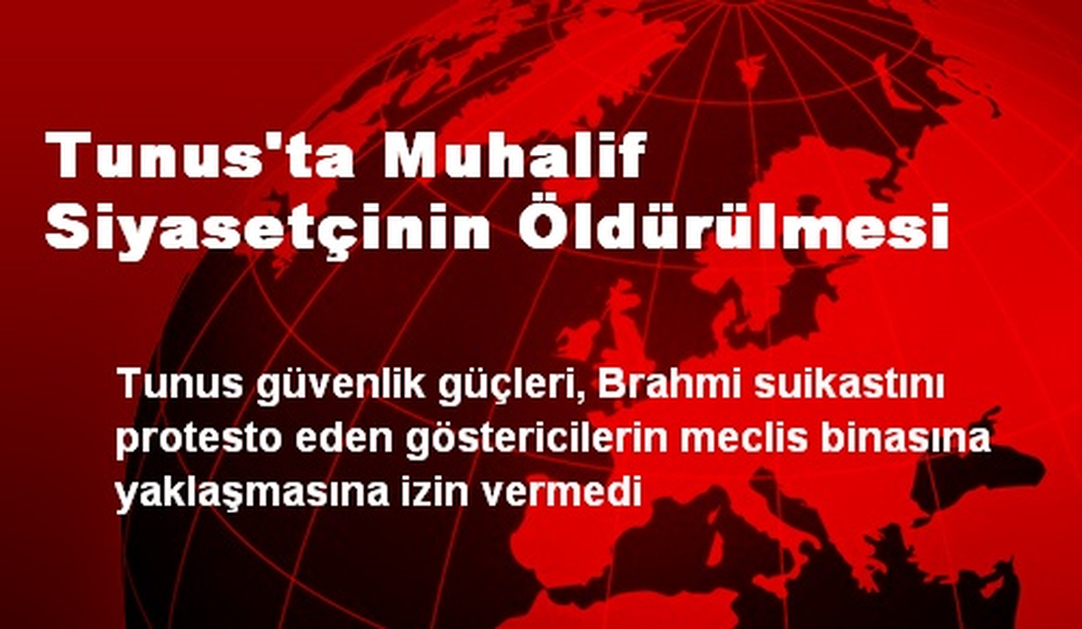 Tunus\'ta Muhalif Siyasetçinin Öldürülmesi