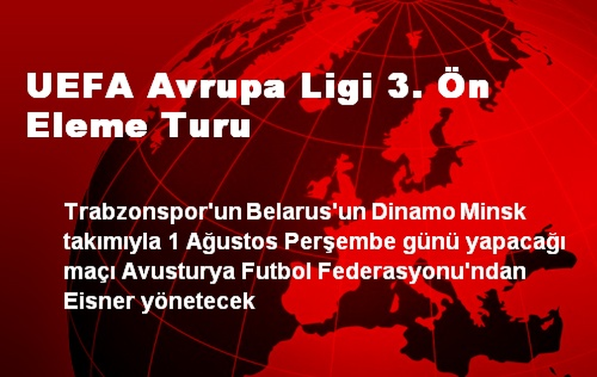 Trabzonspor-Dinamo Minsk Maçını Eisner Yönetecek