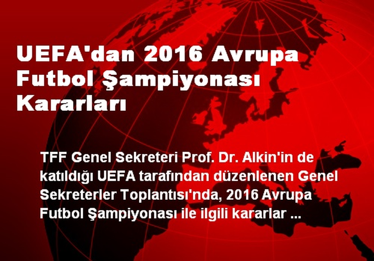 UEFA\'dan 2016 Avrupa Futbol Şampiyonası Kararları