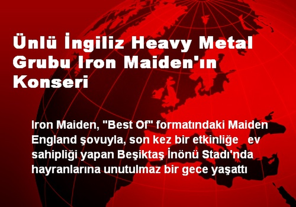 Ünlü İngiliz Heavy Metal Grubu Iron Maiden\'ın Konseri