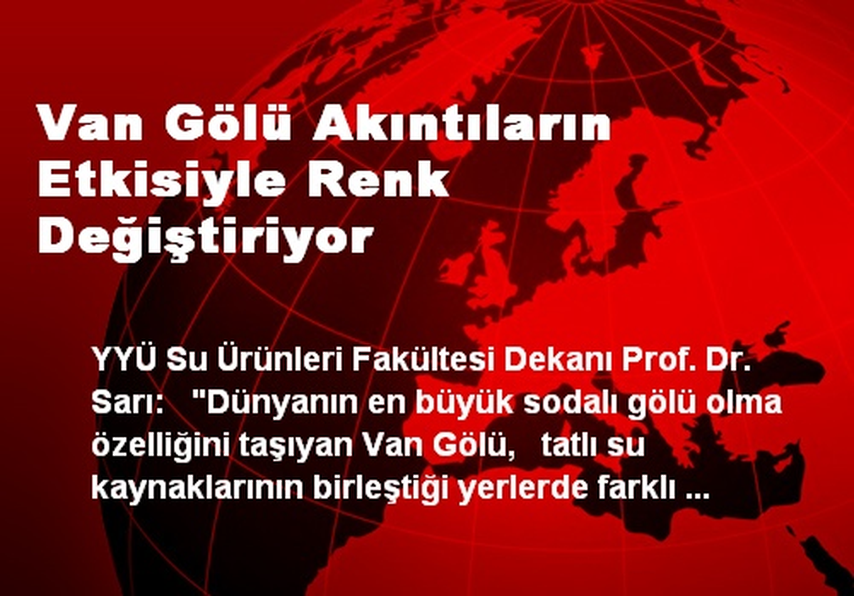 Van Gölü Akıntıların Etkisiyle Renk Değiştiriyor