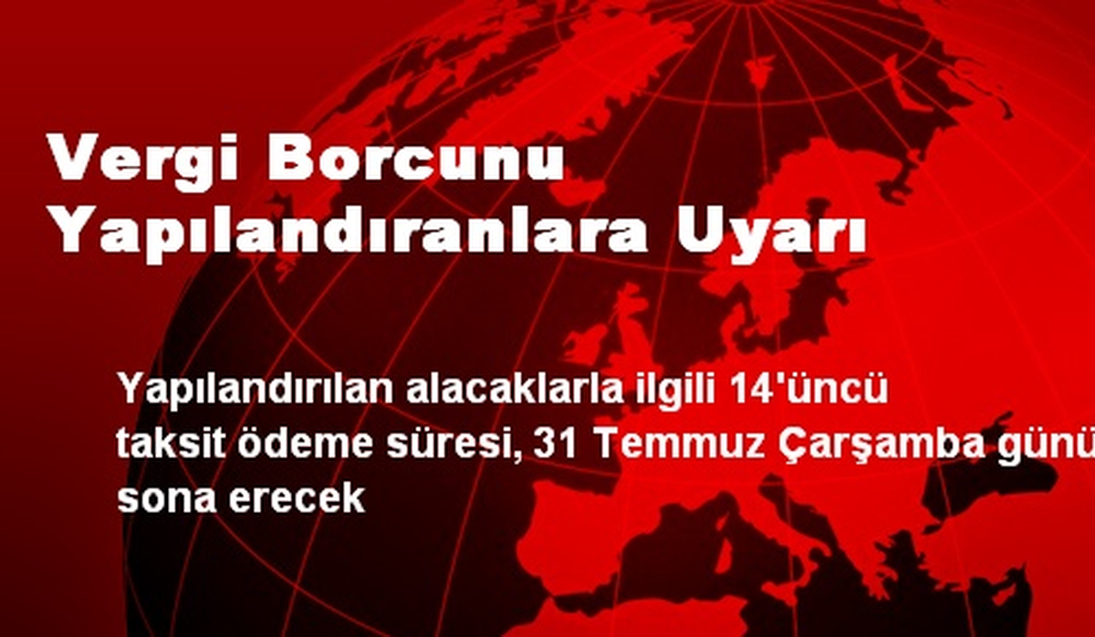 Vergi Borcunu Yapılandıranlara Uyarı