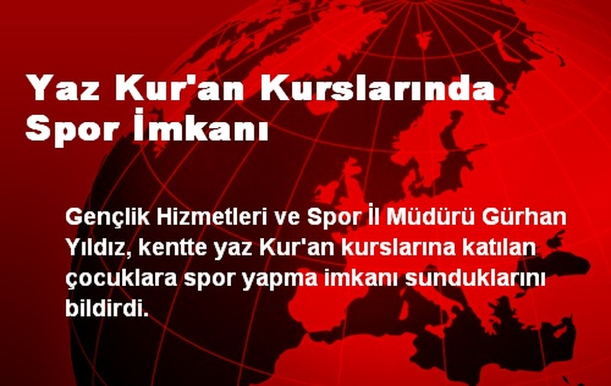 Yaz Kur\'an Kurslarında Spor İmkanı