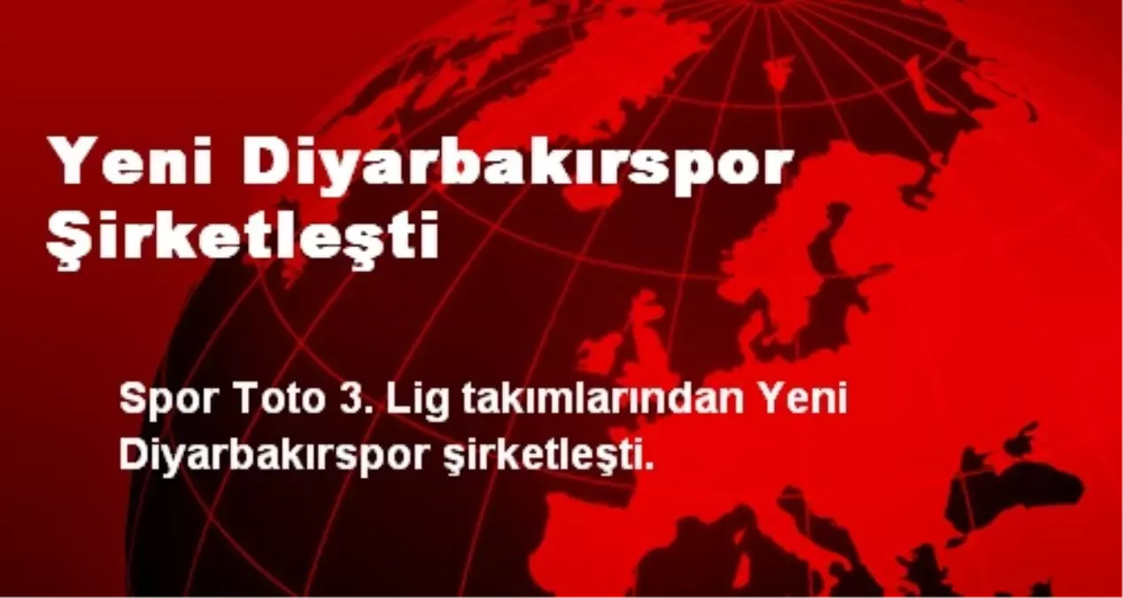 Yeni Diyarbakırspor Şirketleşti