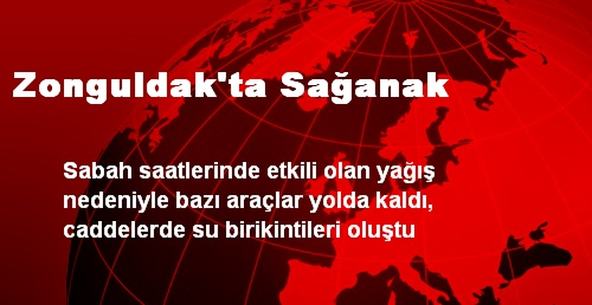 Zonguldak\'ta Sağanak