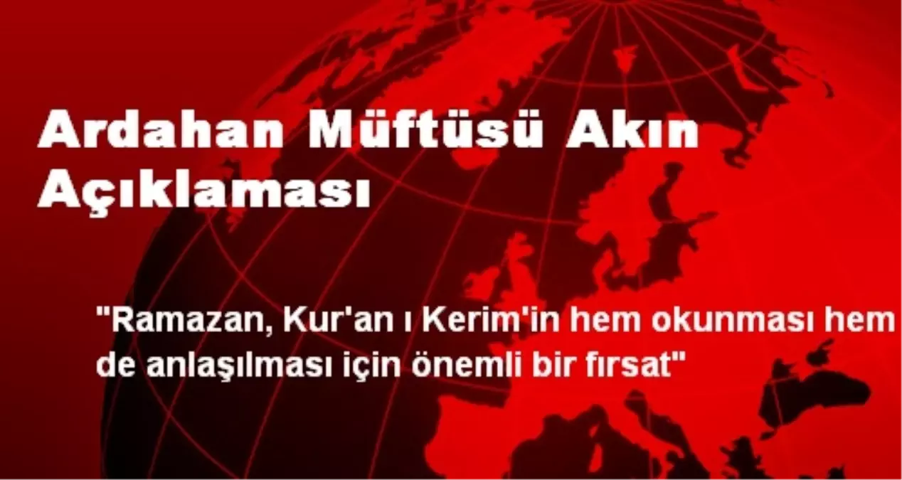 Ardahan Müftüsü Akın Açıklaması